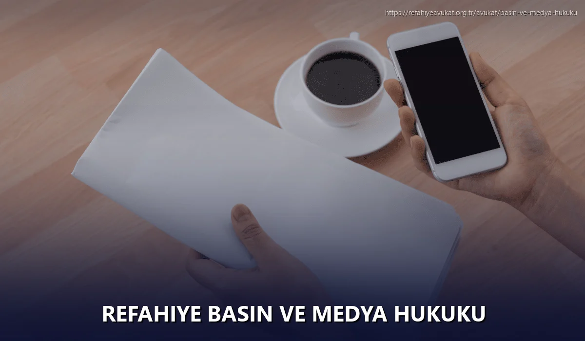 Refahiye Basın ve Medya Hukuku