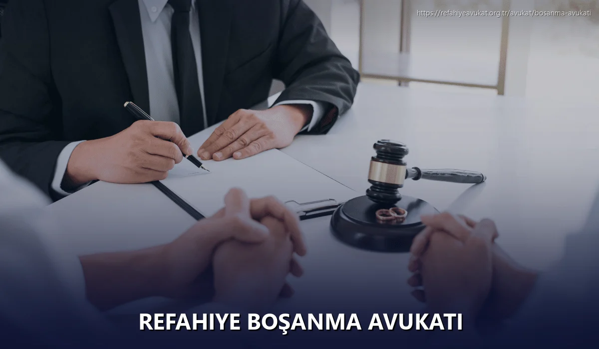 Refahiye Boşanma Avukatı