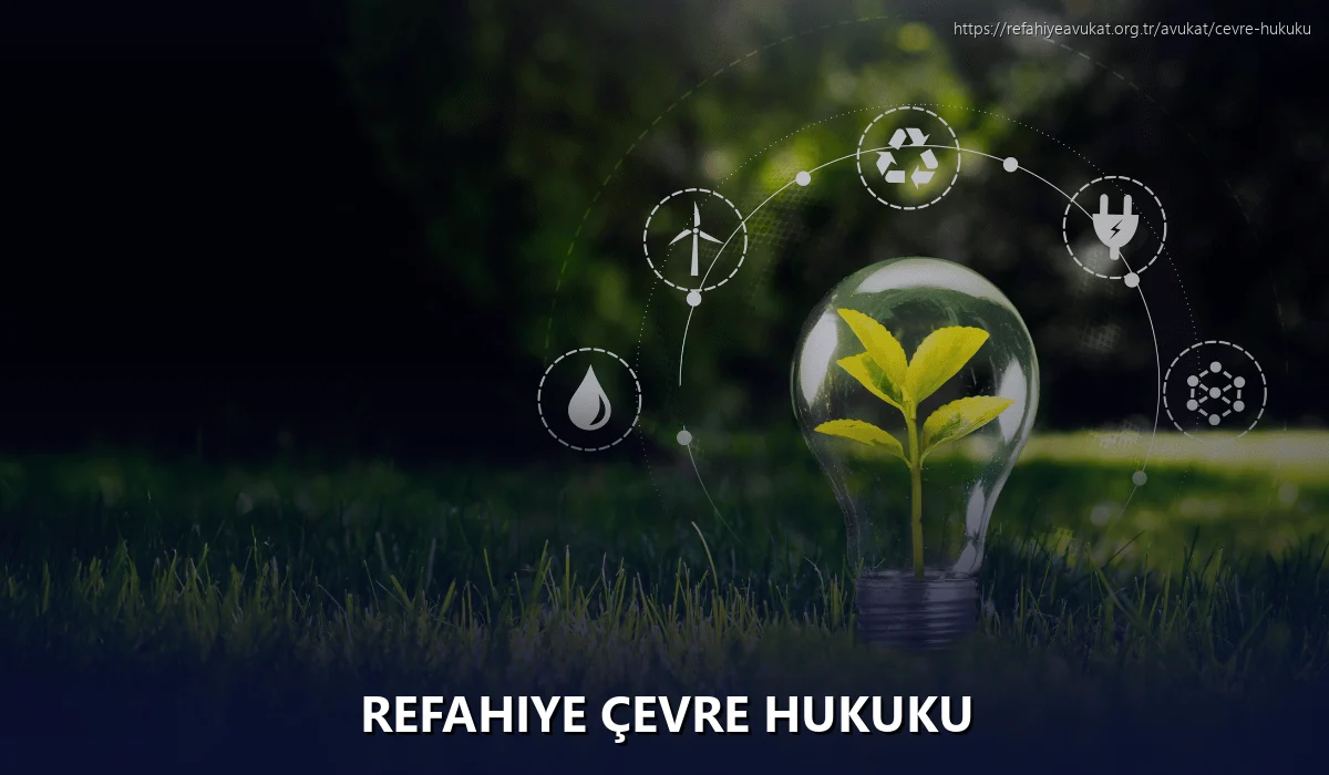 Refahiye Çevre Hukuku