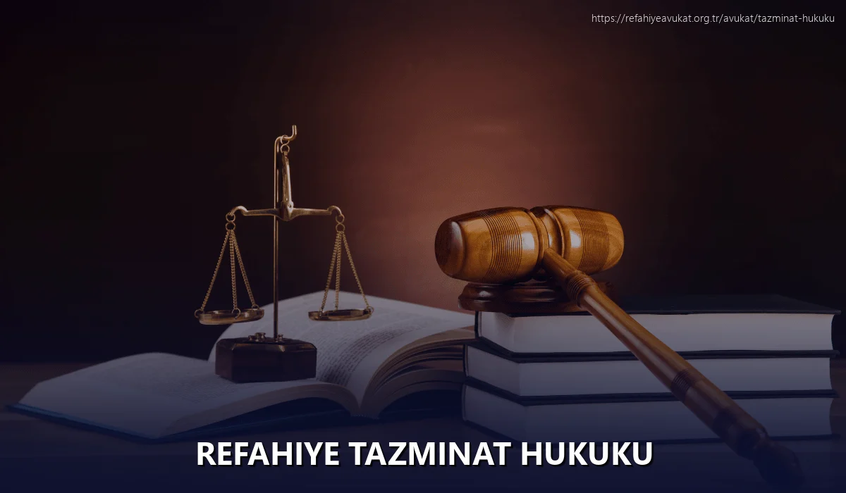 Refahiye Tazminat Hukuku